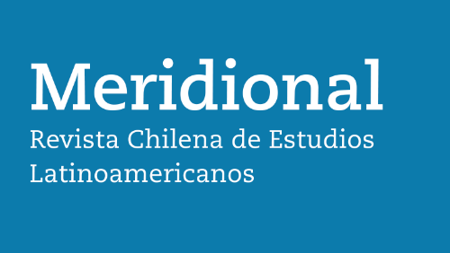 Convocatoria nº25 Meridional. Revista Chilena de Estudios Latinoamericanos